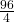 \frac{96}{4}